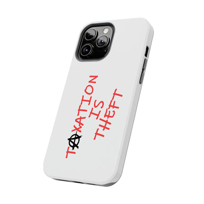 TAXATION IS THEFT Hard Phone Cases