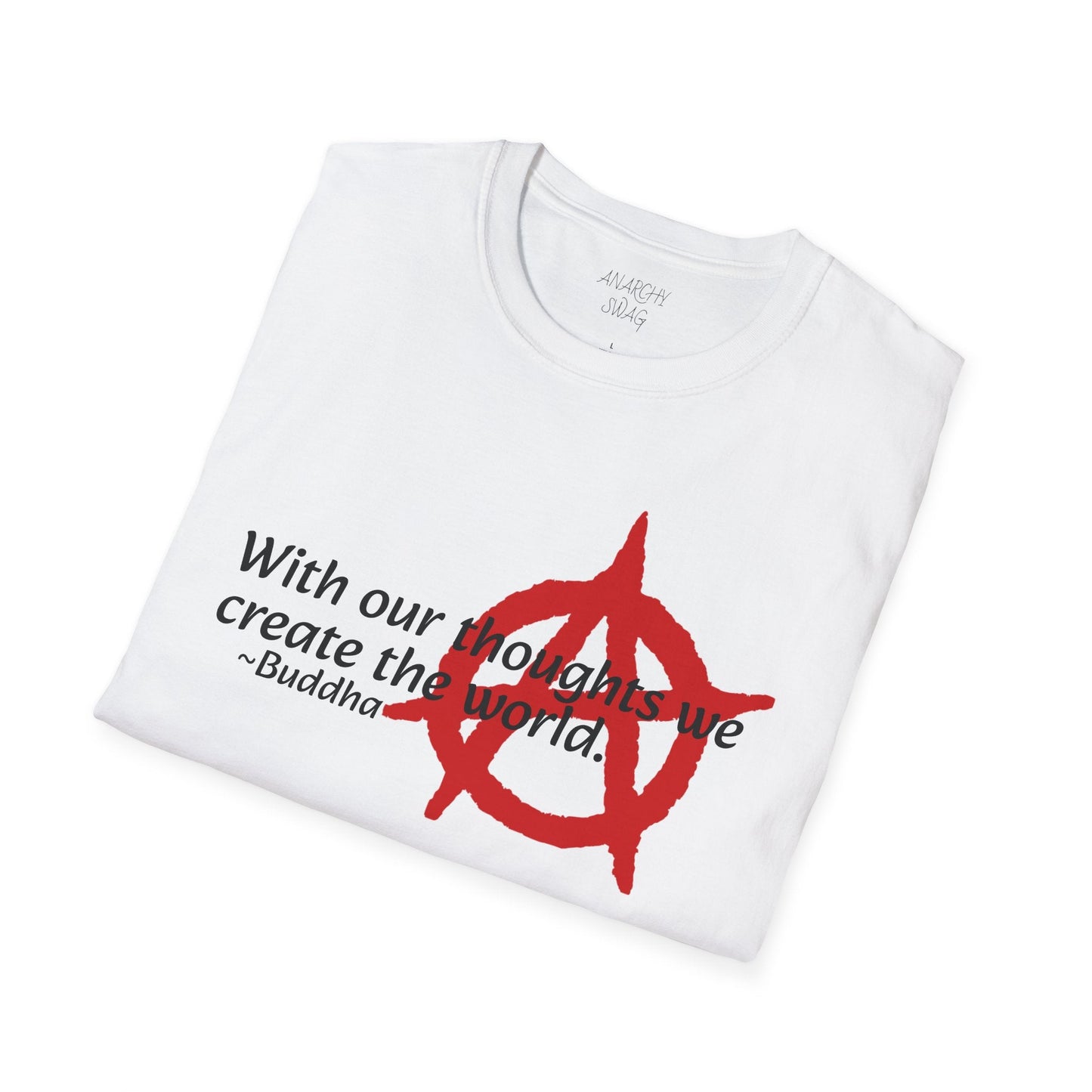 WITH OUR THOUGHTS ANARCHY Unisex Softstyle T-Shirt