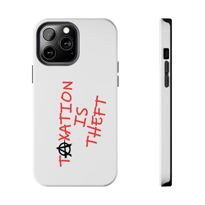 TAXATION IS THEFT Hard Phone Cases